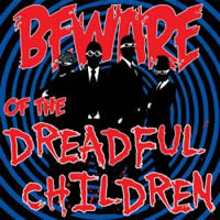 Dreadful Children - Beware of the Dreadful Children LP