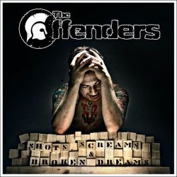 The Offenders - Shots, screams & broken dreams LP