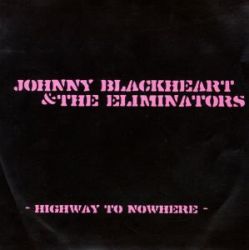 Johnny Blackheart & the Eliminators - Highway to nowhere EP