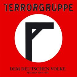 Terrorgruppe - Dem deutschen Volke Singles 1993-1994 LP