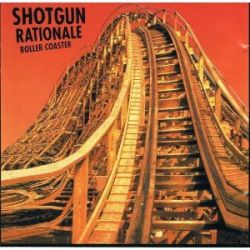Shotgun Rationale - Roller Coaster CD