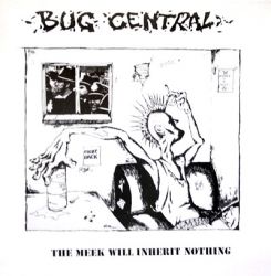 Bug Central – The Meek will inherit nothing LP