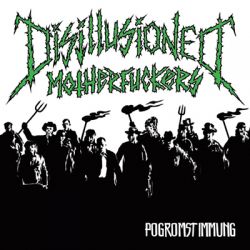 Disillusioned Motherfuckers – Pogromstimmung EP