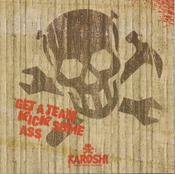 Karoshi - Get a Team Kick some ass CD