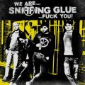 Sniffing Glue - We are ... Sniffing Glue fuck you CD