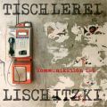 Tischlerei Lischitzki - Kommunikation ist ... CD