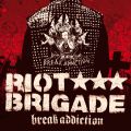 Riot Brigade - Break addiction LP
