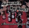 Krawallbotz / Mad Woosch - Stammtischpoeten Split-CD