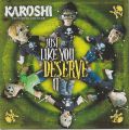 Karoshi - Just like you deserve it CD
