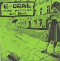 E-Egal - Mich peitscht der Ekel Demo CD-R