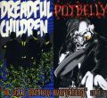 Dreadful Children / Potbelly - We Will Destroy Everything EP