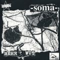 Soma/Mehr Wut - Split EP